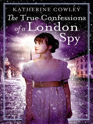 cover image of The True Confessions of a London Spy